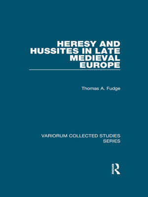 cover image of Heresy and Hussites in Late Medieval Europe